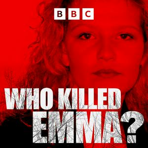 Listen to Who Killed Emma? in the App