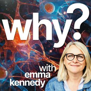 Listen to Why? with Emma Kennedy in the App