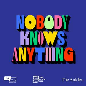 Listen to NOBODY KNOWS ANYTHING in the App