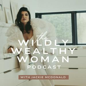 Listen to Wildly Wealthy Woman Podcast in the App