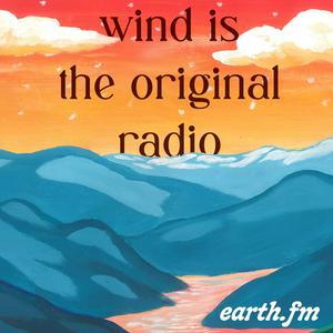 Listen to Wind Is the Original Radio in the App