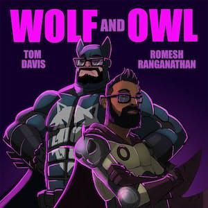 Listen to Wolf & Owl with Romesh Ranganathan and Tom Davis in the App