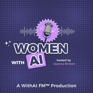 Listen to Women WithAI™ in the App