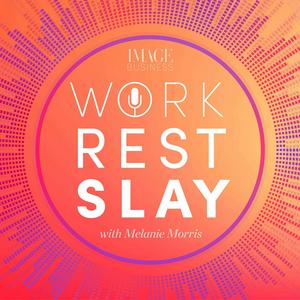 Listen to Work Rest Slay in the App