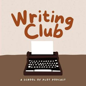 Listen to Writing Club by School of Plot in the App