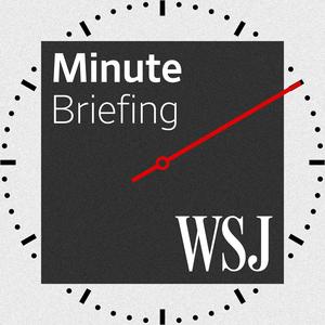 Listen to WSJ Minute Briefing in the App