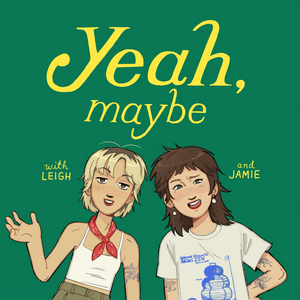 yeah, maybe