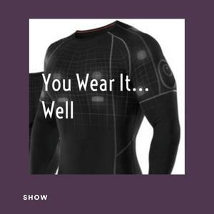 You Wear It... Well