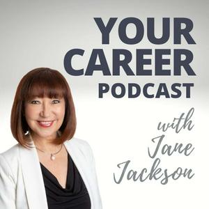 Listen to Your Career Podcast with Jane Jackson in the App