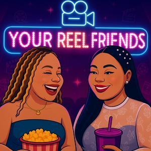 Your Reel Friends