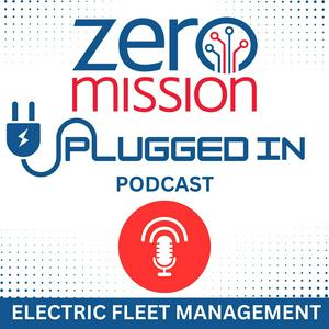 Listen to ZeroMission's Plugged In Podcast - EV Fleet Management, Drive Uptime, Crush Costs in the App